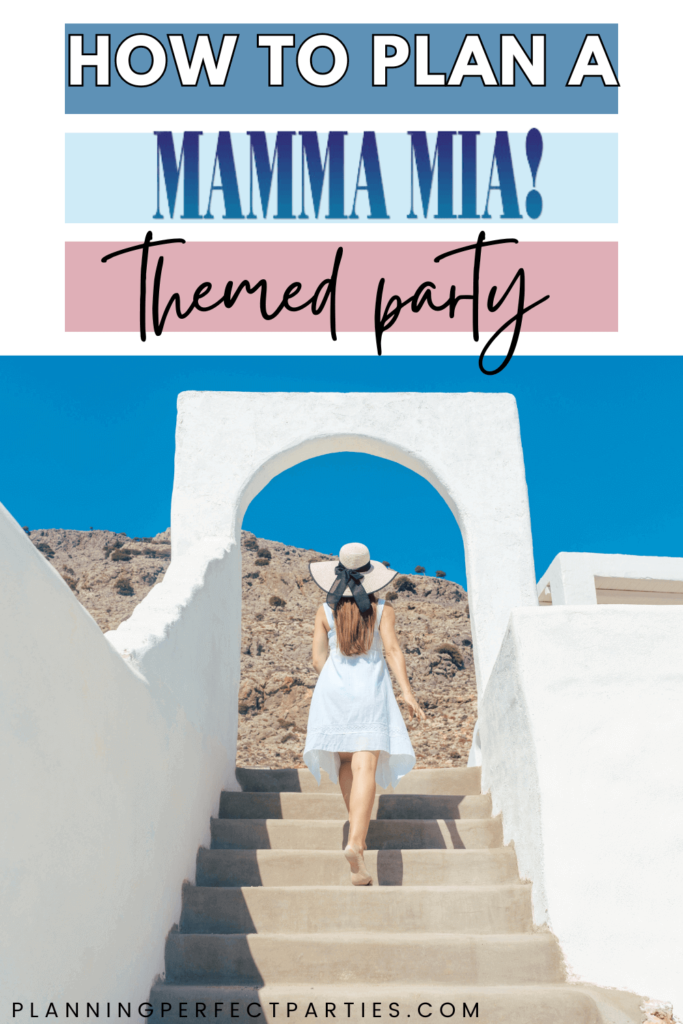 PPP Blog - Pin 2 - Mamma Mia Themed Party